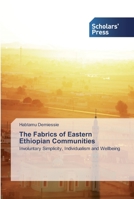 The Fabrics of Eastern Ethiopian Communities: Involuntary Simplicity, Individualism and Wellbeing B09TDPT7YW Book Cover