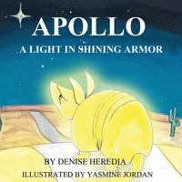 Apollo: A Light in Shining Armor 0692104615 Book Cover