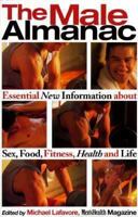 The Male Almanac: Essential New Information About Sex, Food, Fitness, Health and Life 087596298X Book Cover