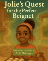 Jolie’s Quest for the Perfect Beignet B0FDR7ZXGG Book Cover