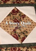 A Story Quilt 1463629923 Book Cover