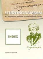 Studying Rambam. a Companionvolume to the Mishneh Torah: Index 1912744007 Book Cover