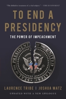 To End a Presidency 1541644891 Book Cover
