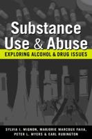Substance Use and Abuse: Exploring Alcohol and Drug Issues 1588266451 Book Cover