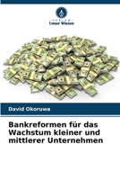 Bankreformen für das Wachstum kleiner und mittlerer Unternehmen (German Edition) 6208658225 Book Cover