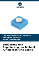 Einführung und Regulierung der Biobank für menschliche Zähne (German Edition) 6207898184 Book Cover