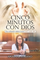Cinco Minutos Con Dios: Una reflexión bíblica para orar cada día B0BQXT8R3K Book Cover