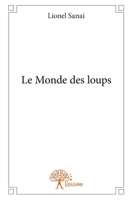 Le Monde des loups (French Edition) 2332703128 Book Cover