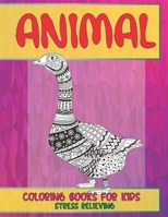 Stress Relieving Coloring Books for Kids - Animal B08FNMPHLF Book Cover