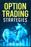 Option Trading Strategies: An In-Depth Tutorial on Trading Methods for Difficult Economic Times. Proven Strategies for New and Experienced Options Traders 3986538038 Book Cover