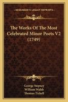 The Works Of The Most Celebrated Minor Poets V2 1166177998 Book Cover