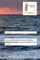 CALENDRIERS D'AUTOMNE...: POÉSIE 6203866466 Book Cover