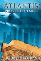 Atlantis: Proyecto Tarsis 1511572973 Book Cover
