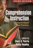 Comprehension Instruction, Third Edition: Research-Based Best Practices 1462520790 Book Cover