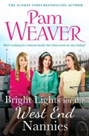 Bright Lights for the West End Nannies: An Inspiring, Emotional 1960s Saga 1835982247 Book Cover