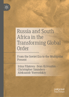 Russia and South Africa in the Transforming Global Order: From the Soviet Era to the Multipolar Present 3032347645 Book Cover