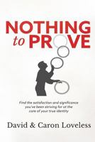 Nothing to Prove 1519740476 Book Cover