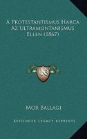 A Protestantismus Harca Az Ultramontanismus Ellen (1867) 1144429773 Book Cover