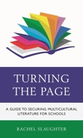 Turning the Page: A Guide to Securing Multicultural Literature for Schools 1475864167 Book Cover