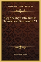 Ogg and Ray's Introduction to American Government 0548453845 Book Cover