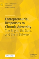 Entrepreneurial Responses to Chronic Adversity: The Bright, the Dark, and the in Between 3031048865 Book Cover