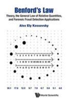 Benford's Law: Theory, the General Law of Relative Quantities, and Forensic Fraud Detection Applications 9814651206 Book Cover