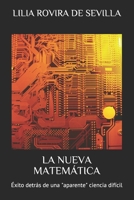 La Nueva Matemática: Éxito detrás de una "aparente" ciencia difícil B08VX173D6 Book Cover