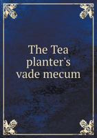 The Tea Planter's Vade Mecum 5518608748 Book Cover