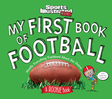 Sports Illustrated Kids My First Book of Football: A Rookie Book 1618931512 Book Cover