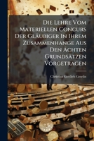Die Lehre Vom Materiellen Concurs Der Gläubiger In Ihrem Zusammenhange Aus Den Ächten Grundsätzen Vorgetragen 1174893915 Book Cover