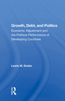Growth, Debt, and Politics: Economic Adjustment and the Political Performance of Developing Countries 036701372X Book Cover