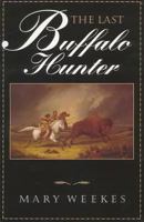 The last buffalo hunter 189561838X Book Cover