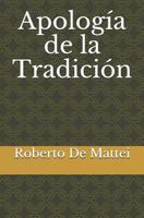 Apolog�a de la Tradici�n 1983208817 Book Cover