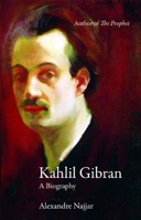 Jibran Khalil Jibran- l'auteur du prophete - Language: Arabic 0863566685 Book Cover