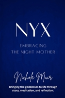 Nyx – Embracing the Night Mother B0FR2BLXGS Book Cover