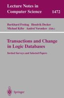 Transactions and Change in Logic Databases: International Seminar on Logic Databases and the Meaning of Change, Schloss Dagstuhl, Germany, September 23-27, ... Jefferso (Lecture Notes in Computer Scie 3540653058 Book Cover