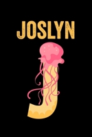 Joslyn: Journal (Diary, Notebook) Personalized Custom Name Alphabet Jellyfish Birthday Gift for Girls 1693864444 Book Cover