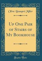 My Bookhouse: Up One Pair Of Stairs B000ANDEMI Book Cover