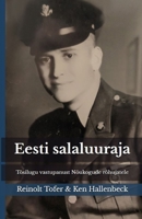Eesti salaluuraja: Tõsilugu vastupanust Nõukogude rõhujatele B0F7HP3MSM Book Cover