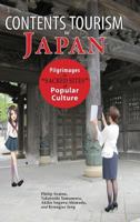 Contents Tourism in Japan: Pilgrimages to Sacred Sites of Popular Culture 1604979739 Book Cover