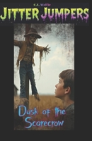 Dusk of the Scarecrow (Jitter Jumpers) B0GFN4QVGB Book Cover
