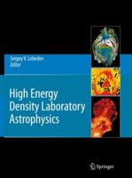 High Energy Density Laboratory Astrophysics 9048175194 Book Cover