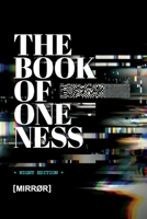 THE BOOK OF ONENESS: NIGHT EDITION (The Book of Oneness: Editions) 1067345612 Book Cover