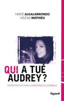 Qui a Tué Audrey ?: Une Femme Battue Dans l'Indifférence Générale 2213655138 Book Cover