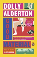 Good Material: The Instant Sunday Times Bestseller, from the Author of Everything I Know about Love 0241993164 Book Cover