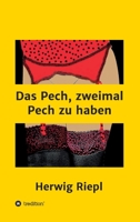 Das Pech, zweimal Pech zu haben (German Edition) 3347040562 Book Cover
