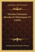 Variétés Littéraires, Morales, Et Historiques. 2Tom 1167717392 Book Cover