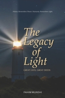 THE LEGACY OF LIGHT: Great Lives, Great Deeds B0H2FC6KZ8 Book Cover