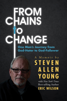 From Chains to Change 1954437129 Book Cover