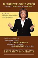 The Sharpest Tool to Wealth: How Your Words Create Your World 1935723197 Book Cover